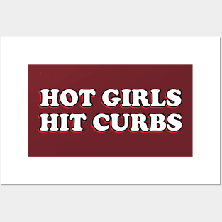 Hot Girls Hit Curbs Bad Driver Bumper Sticker Posters and Art